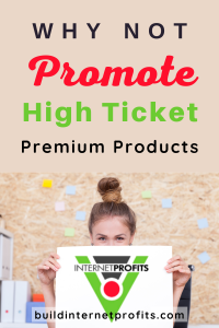 Promote High Ticket Premium Products for Passive Income